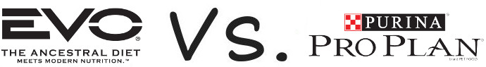 Evo vs Purina Pro Plan