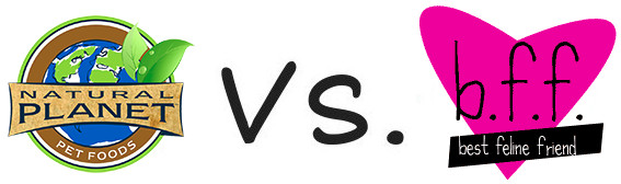 Natural Planet vs B.F.F. Best Feline Friend
