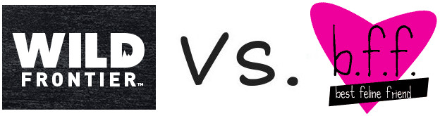 Wild Frontier vs B.F.F. Best Feline Friend